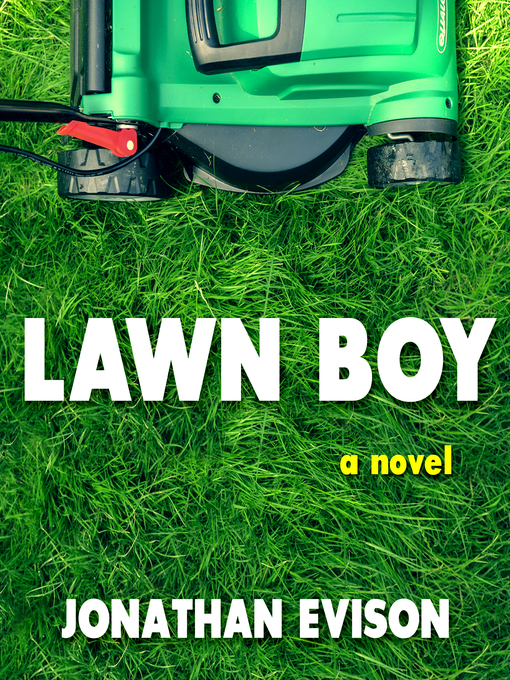 Title details for Lawn Boy by Jonathan Evison - Available
